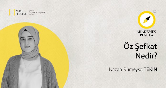 Öz Şefkat Nedir? | Nazan Rümeysa TEKİN