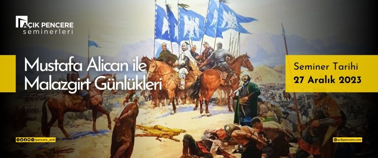 AP Seminerleri: Mustafa Alican ile Malazgirt Günlükleri